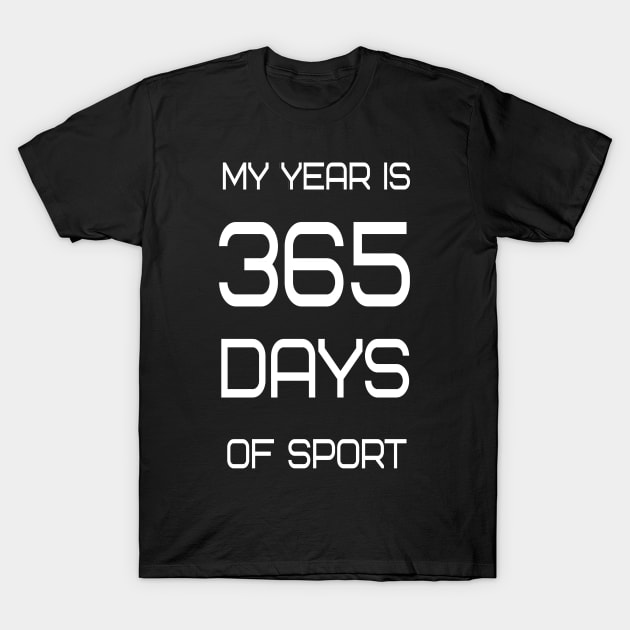 365 days of sport T-Shirt by WordsGames